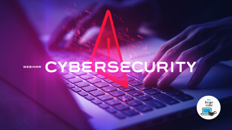 Kvgo Cybersecurity Webinar